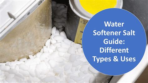 Different Types Of Water Softener Salt How To Choose