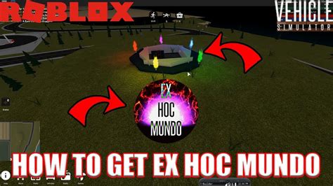 How To Get The Ex Hoc Mundo In Roblox Vehicle Simulator