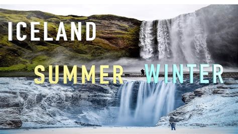 Iceland Winter Vs Summer El Atlas De Jon Youtube
