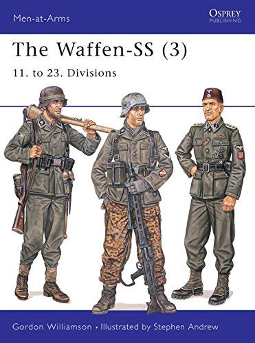 The Waffen Ss 3 11 To 23 Divisions By Gordon Williamson Librarything