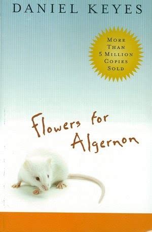 I want that happy, upbeat ending for a book for this age group. Longtime Lover Of Literature : #23- Flowers For Algernon ...