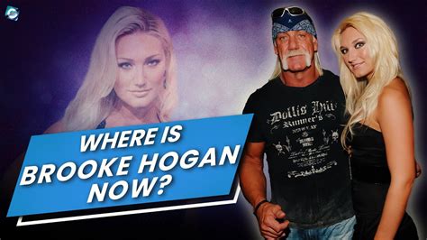 What Is Brooke Hogan Doing Now Hulk Hogans Daughter Brooke Hogan Net