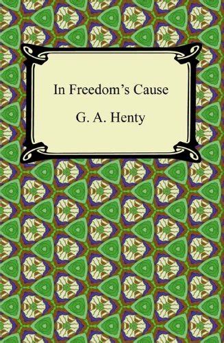 In Freedoms Cause With Biographical Introduction Kindle Edition By