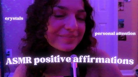 Asmr Positive Affirmations Whispers Personal Attention Crystals