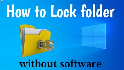 How To Lock A Folder In Windows 10 Without Software Youtube