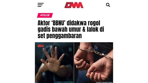 aktor ‘bbnu didakwa rogol gadis bawah umur and lalok di set penggambaran youtube