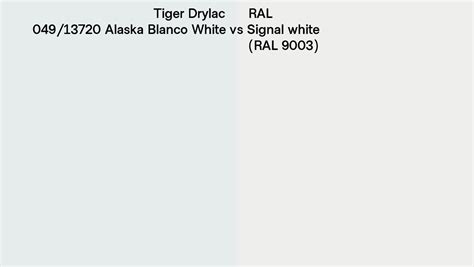 Tiger Drylac 049 13720 Alaska Blanco White Vs RAL Signal White RAL