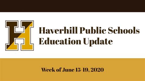 Haverhill Public Schools Education Update Week Of June 15 19 2020