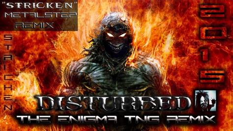 Disturbed Stricken The Enigma Tng Remix Youtube Disturbing
