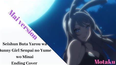 Seishun Buta Yarou Wa Bunny Girl Senpai Ending Cover Youtube