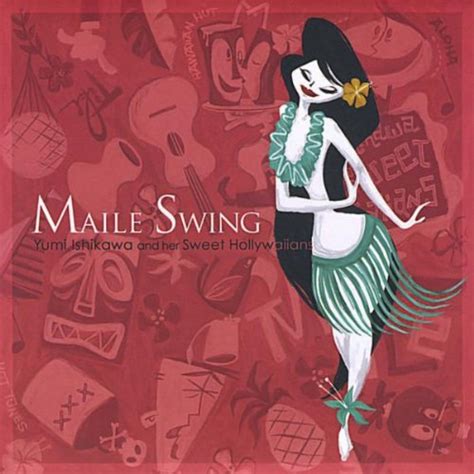 Maile Swing By Yumi Ishikawa And Her Sweet Hollywaiians On Amazon Music