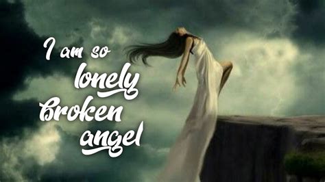 🎼 Im So Lonely Broken Angel Whatsapp Status Video Youtube