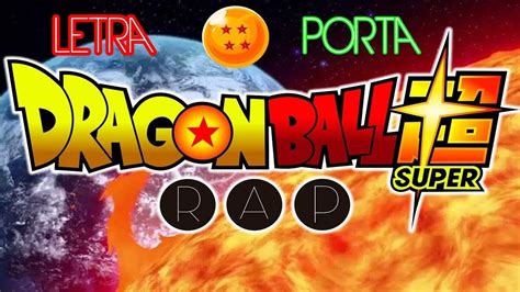 Dragon Ball Rap Super Letra Porta Youtube