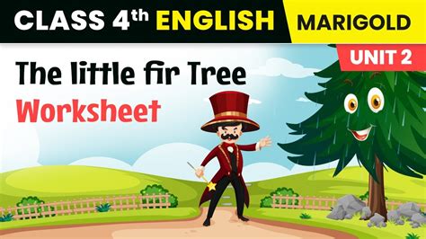 The Little Fir Tree Poem Worksheet Class 4 English Marigold Unit