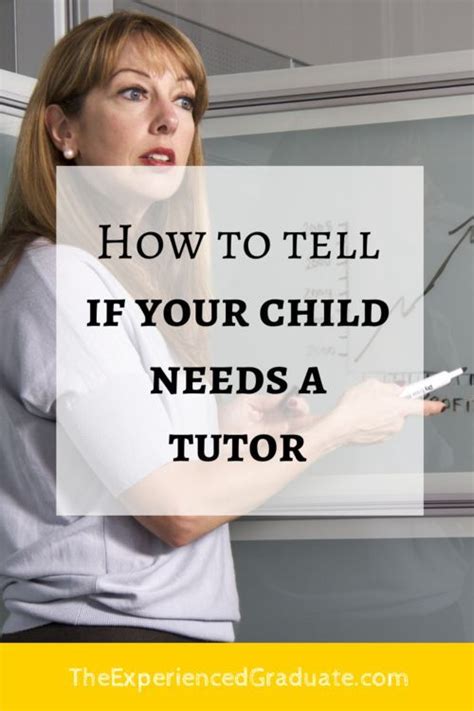 How To Tell If Your Child Needs A Tutor — The Experienced Graduate
