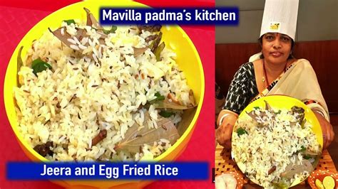 Jeera And Egg Fried Rice Telugu Recipe In Mavilla Padmas Kitchen Youtube