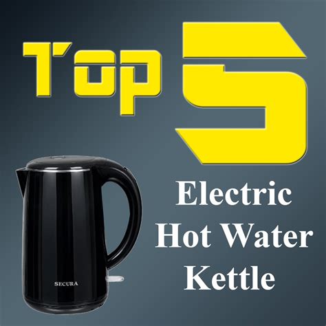 5 Best Electric Hot Water Kettle Reviews Ultimate Buyers Guide