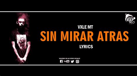 Vxle Mt Sin Mirar Atras Letra Youtube