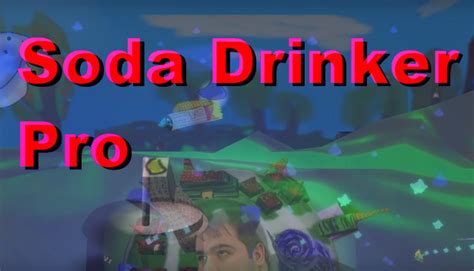 Soda Drinker Pro On Steam
