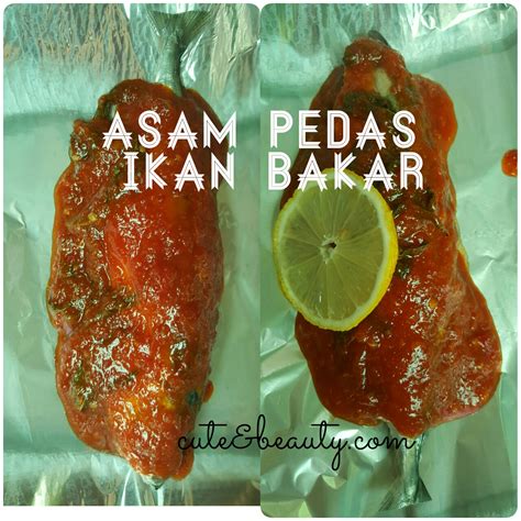 Masak lemak cili api terung dgn via resepinannie.blogspot.com. RESEPI ASAM PEDAS BAKAR - CUTE AND BEAUTY