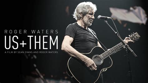 Directed by sean evans, roger waters. Roger Waters performs 'Us and Them' in this new clip from ...