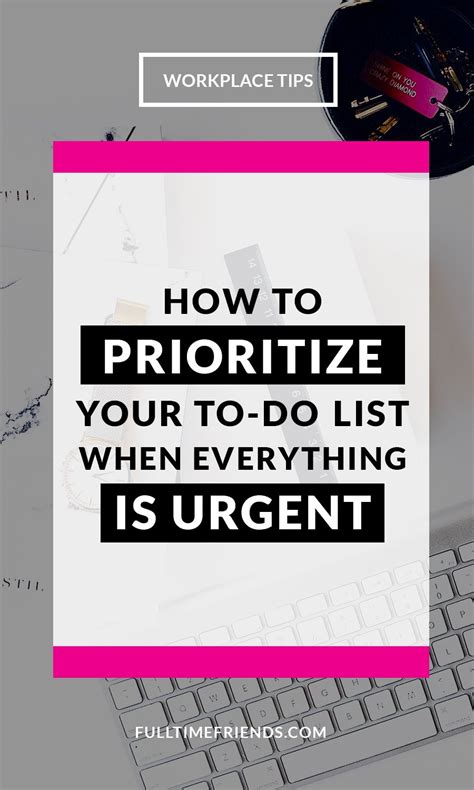 How To Prioritize Your To Do List When Everything Is Urgent Full Time