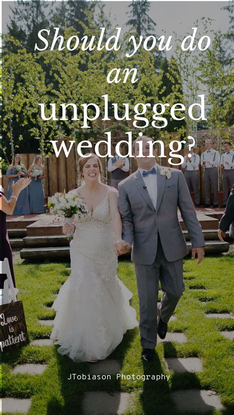 The Unplugged Wedding Unplugged Wedding Wedding Wedding Tips
