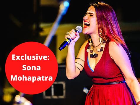 Sona Mohapatra On Shut Up Sona Excl Shut Up Sona A Love Letter To A Country That Is