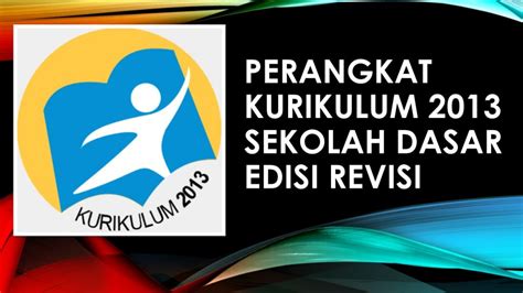 Download ppt kurikulum 2013 untuk sekolah dasar. kurikulum k13 revisi 2018 Archives - Manajemen Pendidikan ...