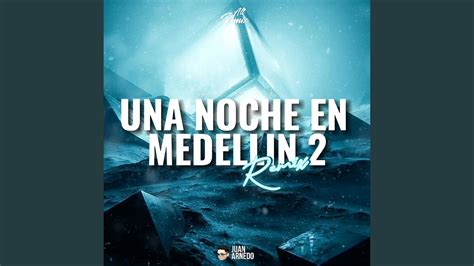 Una Noche En Medellin 2 Remix Youtube Music