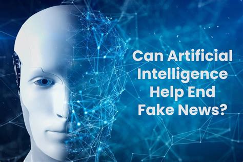 Can Artificial Intelligence Help End Fake News Grav Technology 2020