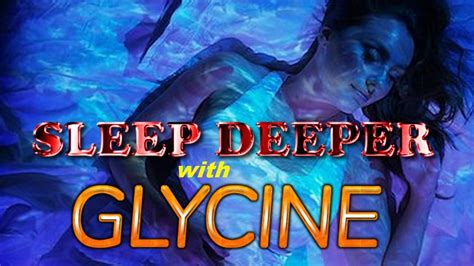 Sleep Deeper With Glycine Youtube