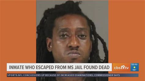 Inmate Who Escaped From Mississippi Jail On Found Dead In Texas Cbs19tv