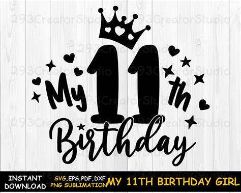My 11th Birthday Svg Eleventh Birthday Svg Shirt Birthday Etsy
