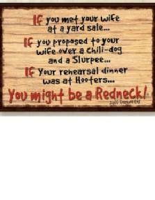 You Might Be A Redneck Quotes Quotesgram