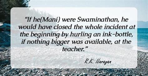 32 Famous Quotes By Rk Narayan That Will Instill In You A Love For Life