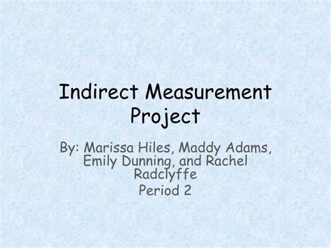 Ppt Indirect Measurement Project Powerpoint Presentation Free