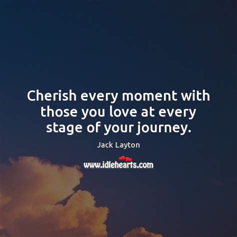 Cherish Every Moment With Those You Love At Every Stage Of Your Journey