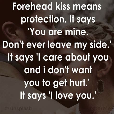 Later, as i attempted to lean over the high sides of the hospital bed to kiss david, i couldn't reach either his forehead or his lips, so i began kissing the length of his arm. Love your forehead kisses! #soulmatesigns | Forehead kisses, Sorry my love, Kissing quotes