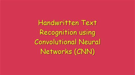 Handwritten Text Recognition Using Convolutional Neural Networks Cnn Youtube