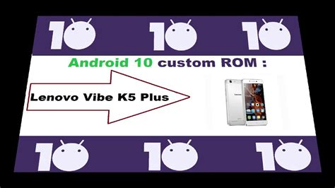 Android 10 Custom Rom Lenovo Vibe K5 Plus Youtube