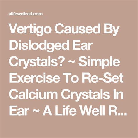 Vertigo Caused By Dislodged Ear Crystals ~ Simple Exercise To Re Set