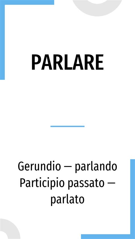 The verb parlare in Italian: conjugation in all tenses and translation