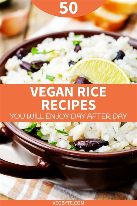 50 Vegan Rice Recipes You Will Enjoy Day After Day Rice Recipes Vegan