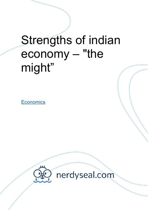 Strengths Of Indian Economy The Might 358 Words Nerdyseal