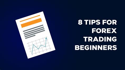 8 Tips For Forex Trading Beginners Forex Broker