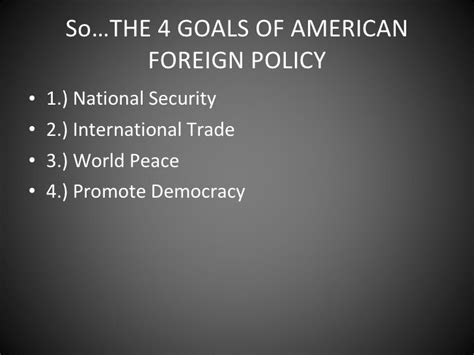 What does foreign policy mean? The President And Foreign Policy