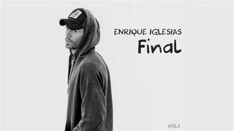 Enrique Iglesias Final Vol