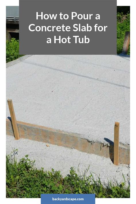 How To Pour A Concrete Slab For A Hot Tub
