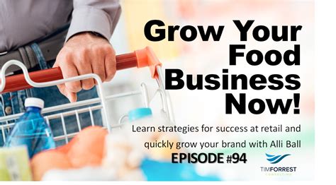 Tim Forrest Consulting Podcast Grow Your Food Business Now Strategies For Retail Success